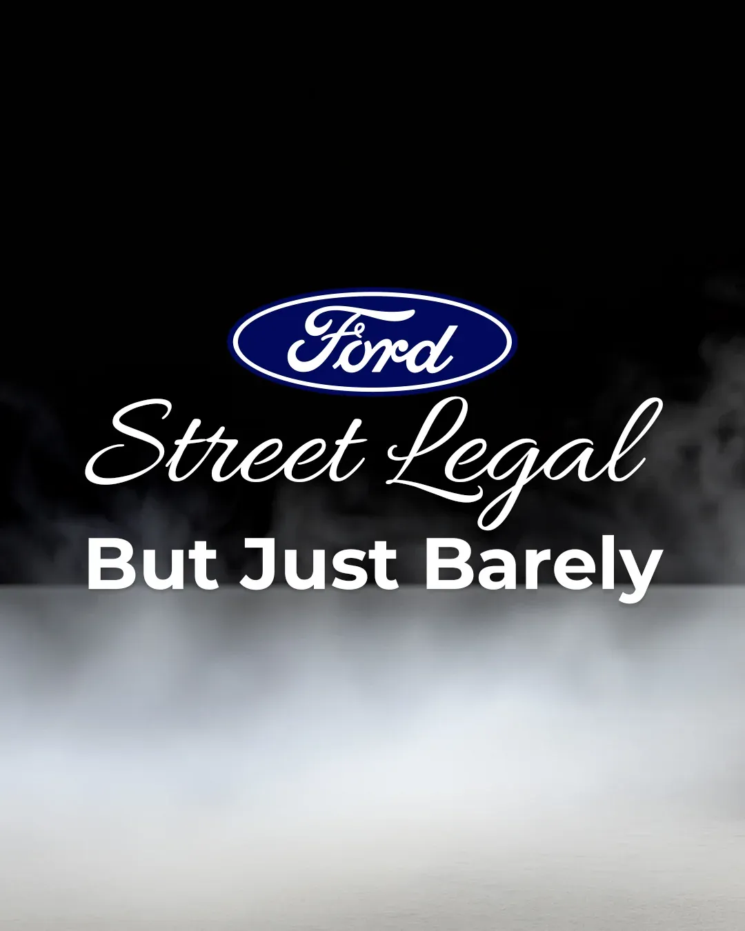 The 2026 Ford Mustang GTD Seamless Carousel's first panel: the Ford oval above Street Legal, But Just Barely, over drifting smoke.